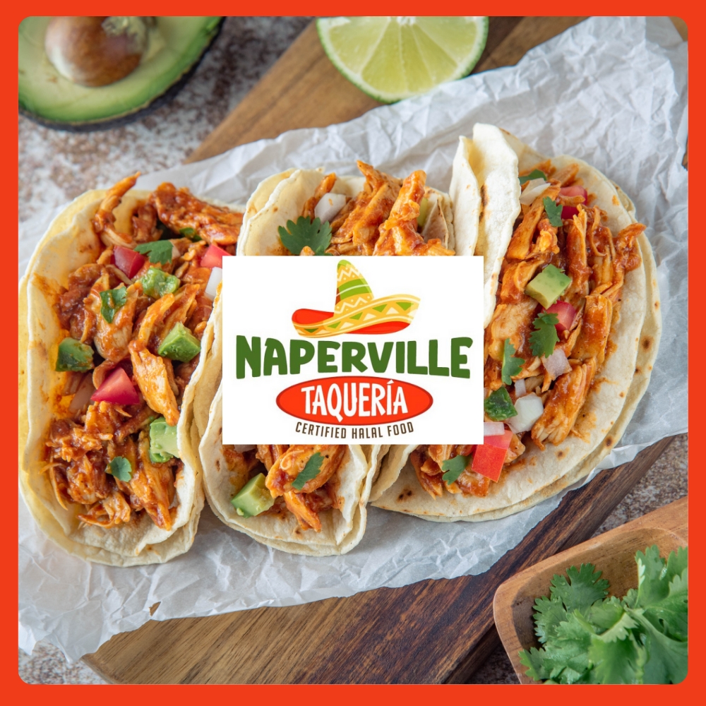 Naperville Taqueria Brings Flavorful Halal Tacos to the Community Naperville Taqueria Brings Flavorful Halal Tacos to the Community