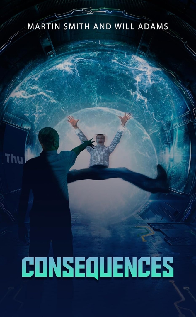 Laughing Through Time Martin Smith and Will Adams Debut ‘Consequences,’ a Hilarious Time-Travel Comedy Laughing Through Time Martin Smith and Will Adams Debut ‘Consequences,’ a Hilarious Time-Travel Comedy