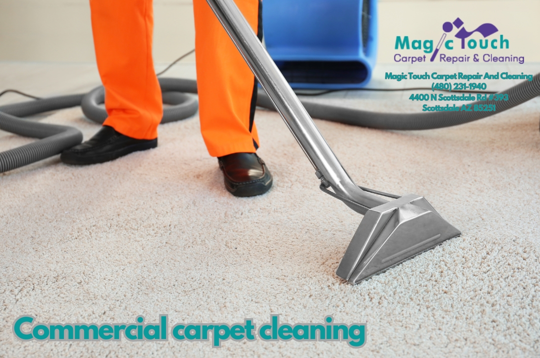 Magic Touch Carpet Repair And Cleaning: Premium Commercial Carpet Cleaning in Scottsdale Magic Touch Carpet Repair And Cleaning: Premium Commercial Carpet Cleaning in Scottsdale