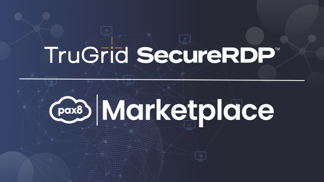TruGrid SecureRDP & Pax8 Marketplace