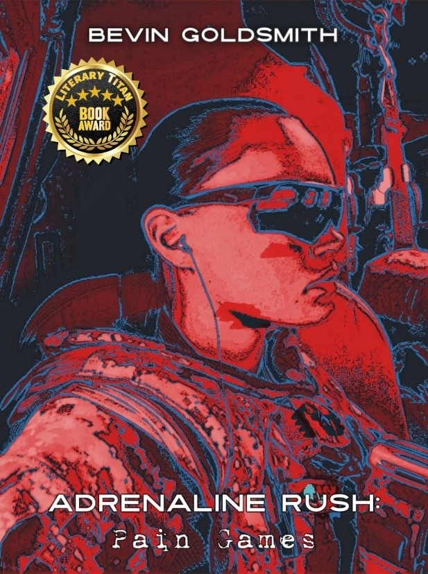 "Adrenaline Rush: Pain Games" Recognized with Literary Titan Gold Book Award for Powerful Female-Driven War Story "Adrenaline Rush: Pain Games" Recognized with Literary Titan Gold Book Award for Powerful Female-Driven War Story