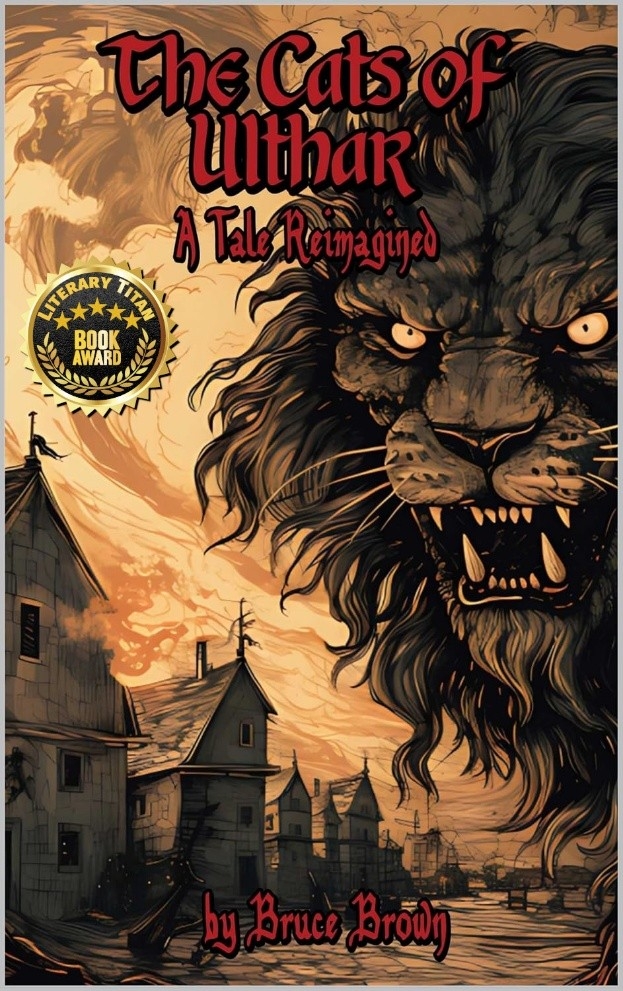 "Cats of Ulthar: A Tale Reimagined" Receives the Esteemed Literary Titan Gold Book Award "Cats of Ulthar: A Tale Reimagined" Receives the Esteemed Literary Titan Gold Book Award