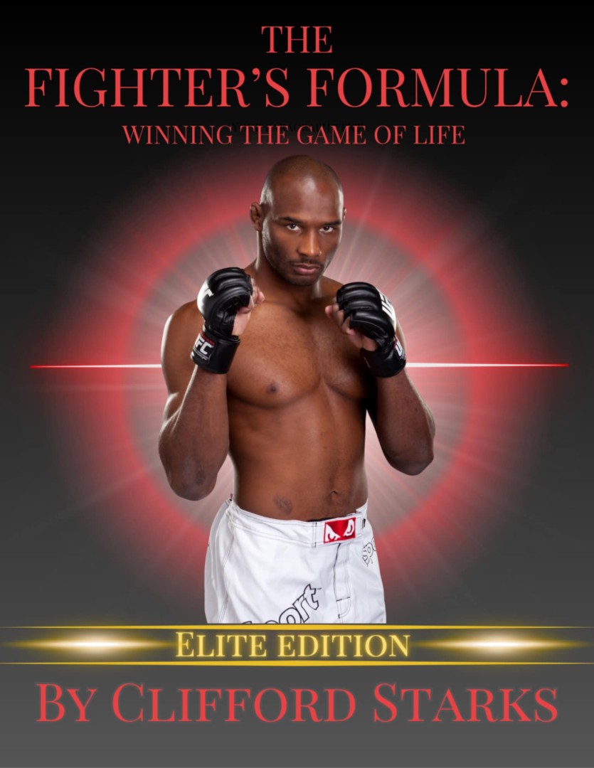Starks Enterprises Announces the Launch of The Fighter’s Formula: Winning The Game of Life by Clifford Starks Starks Enterprises Announces the Launch of The Fighter’s Formula: Winning The Game of Life by Clifford Starks