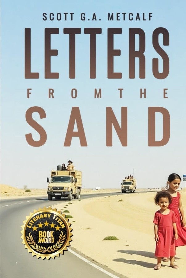 “Letters from the Sand” Receives Literary Titan Book Award, Honoring a Soldier’s Unflinching Memoir of Iraq “Letters from the Sand” Receives Literary Titan Book Award, Honoring a Soldier’s Unflinching Memoir of Iraq