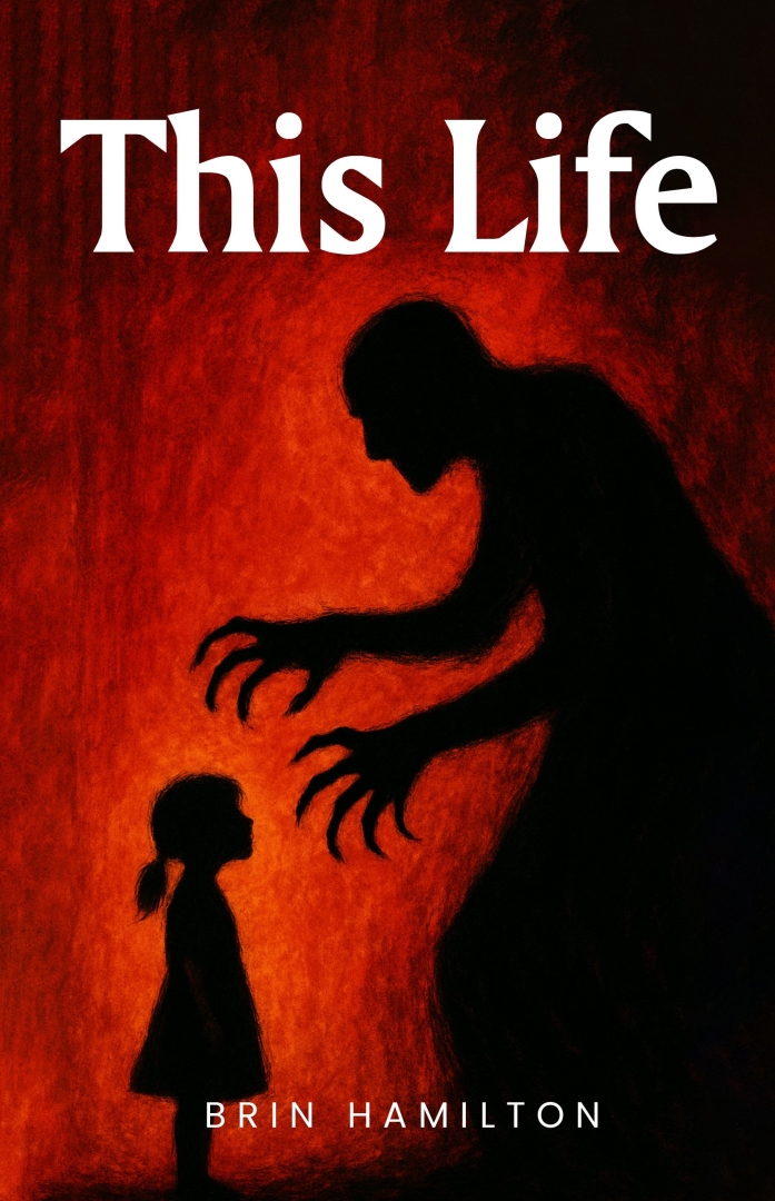 New Novel This Life by Brin Hamilton Shines Light on the Hidden Scars of Child Neglect and Abuse New Novel This Life by Brin Hamilton Shines Light on the Hidden Scars of Child Neglect and Abuse