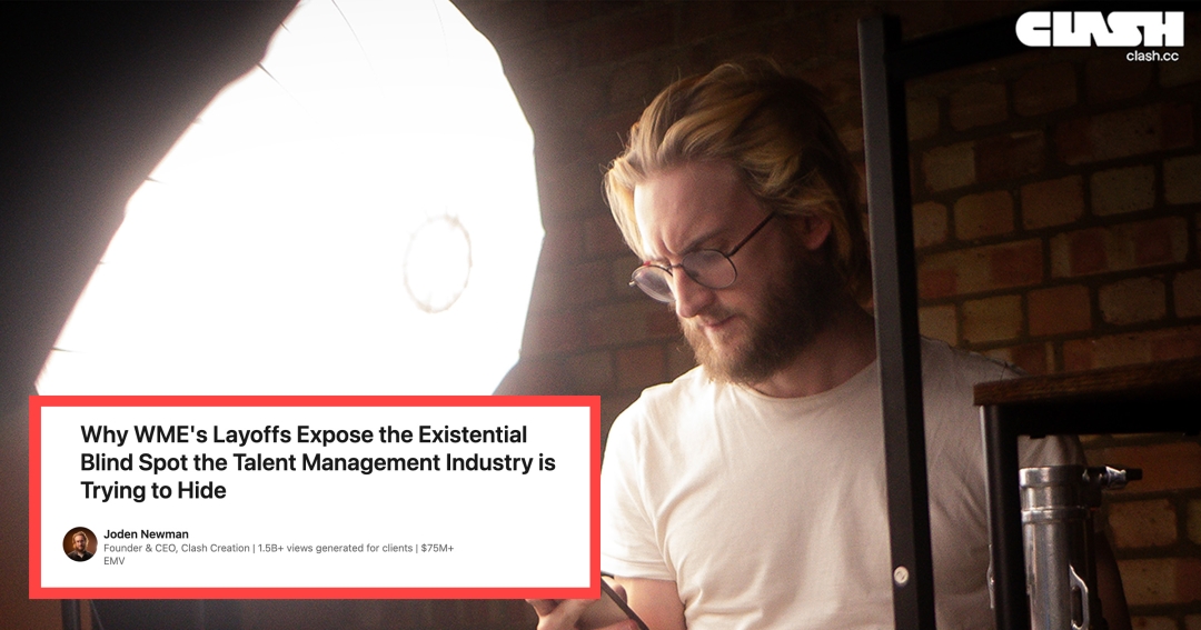 Clash Creation CEO Says WME Layoffs Signal Clash Creation CEO Says WME Layoffs Signal