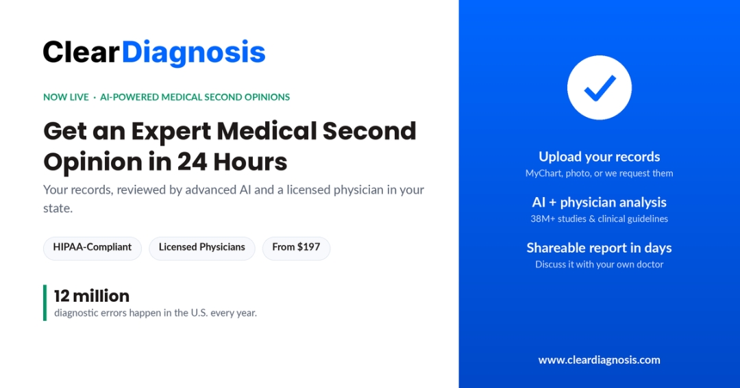 ClearDiagnosis Launches AI-Powered Medical Second Opinions, Reviewed by Licensed Physicians