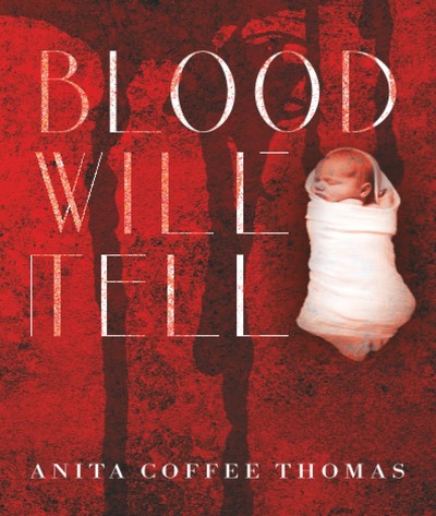 Anita Coffee Thomas Debuts Murder Mystery Set Against the Dynamic Backdrop of 1970s Journalism in Blood Will Tell