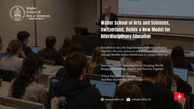 Walfer School of Arts and Sciences, Switzerland, Announces a New Framework for Multidisciplinary, Interdisciplinary and Transdisciplinary Doctoral Research