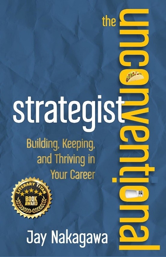 Award-Winning Business Strategy Guide “The UnConventional Strategist” Shows How to Think Sharper, Act Faster, and Build Careers That Last
