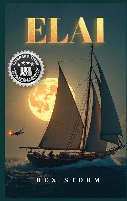 Rex Storm’s Visionary Science Fiction Debut “ELAI” Receives the Literary Titan Book Award