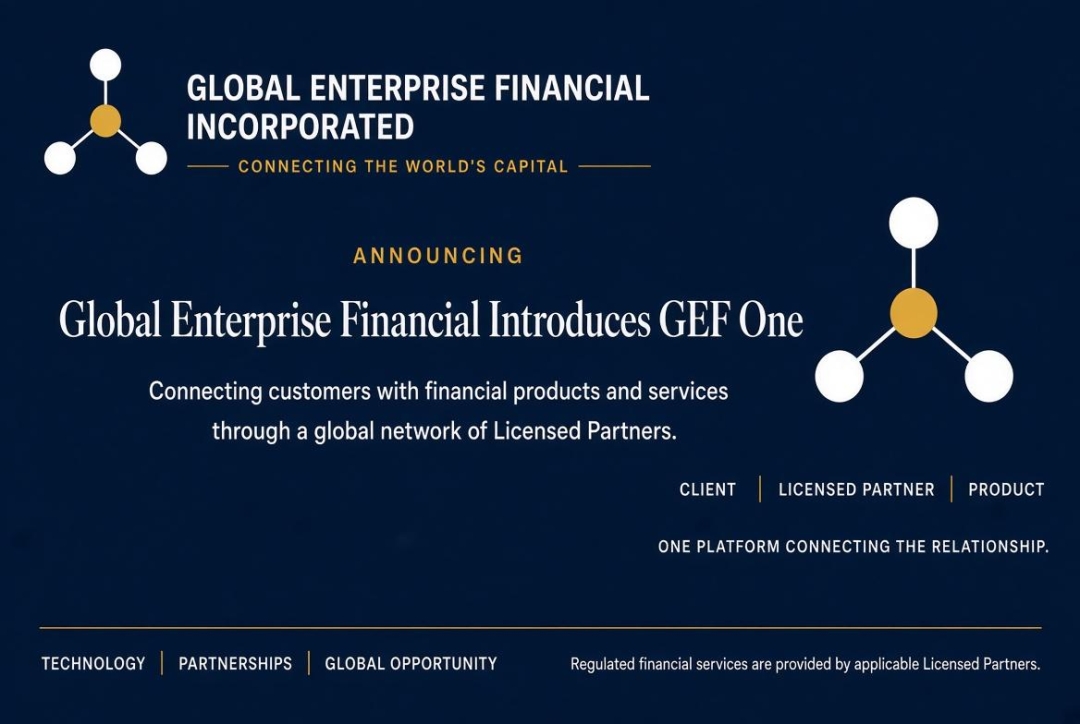 Global Enterprise Financial Introduces GEF One, a Financial Services Access Platform Built Around Licensed Partners