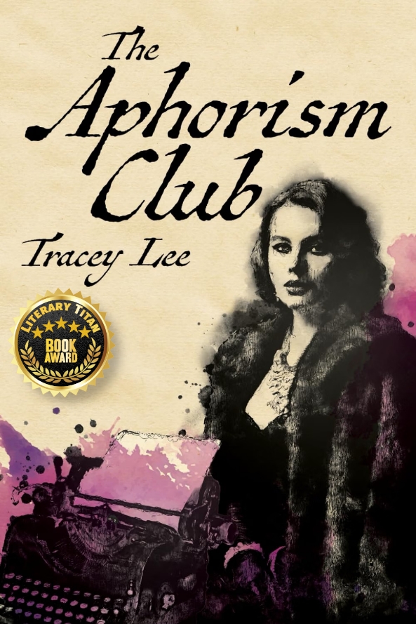 Tracey Lee’s Historical Novel “The Aphorism Club” Honored with Literary Titan Book Award