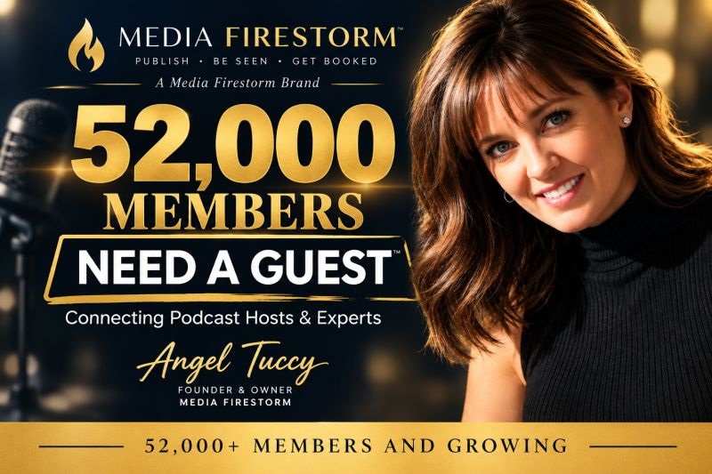 Need A Guest Community Surpasses 52,000 Members, Expanding Angel Tuccy’s Media Firestorm Podcast Visibility Ecosystem