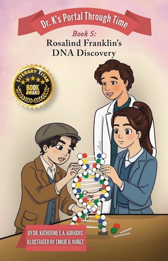 “Rosalind Franklin’s DNA Discovery” Earns Literary Titan Book Award for Science-Fueled Time-Travel Adventure “Rosalind Franklin’s DNA Discovery” Earns Literary Titan Book Award for Science-Fueled Time-Travel Adventure