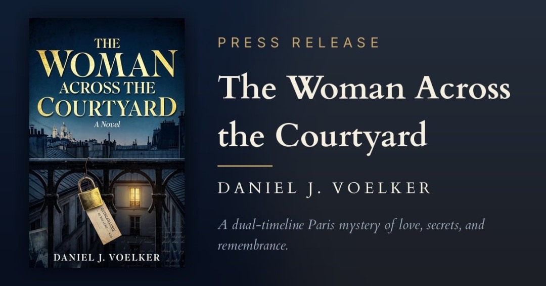 Best-Selling Author Daniel J. Voelker Releases Dual-Timeline Paris Novel “The Woman Across the Courtyard” on October 17