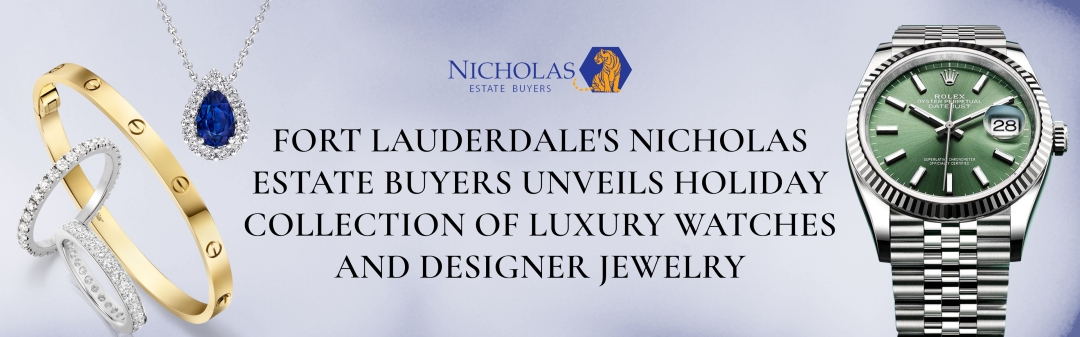 Fort Lauderdale’s Nicholas Estate Buyers unveils holiday collection of luxury watches and designer jewelry