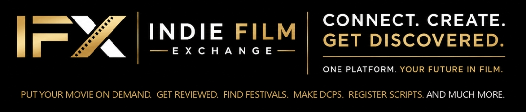 Indie Film Exchange Brings Film Distribution, Professional Tools, and New Opportunities Together for Independent Filmmakers